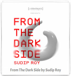 From the Dark Side - Sudip Roy